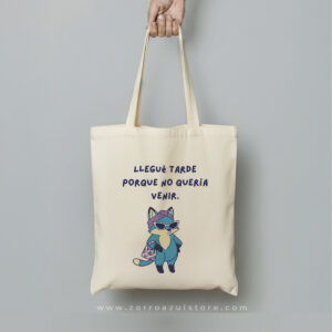 Totebag “Llegué Tarde Porque No Quería Venir” – Zorro