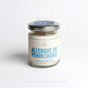 Vela Aromática de Soya 100 ml “Allergic to Pendejadas”