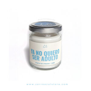 Vela Aromática de Soya 100 ml “Ya No Quiero Ser Adulto”